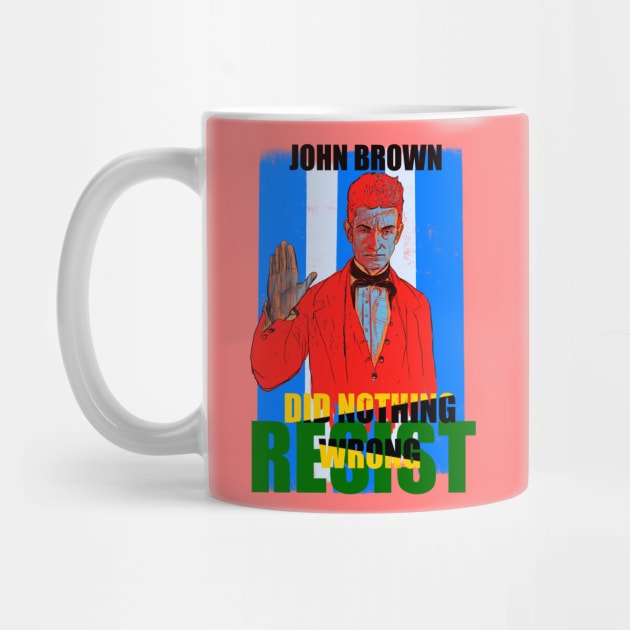 John Brown Resists by Grabthecrown